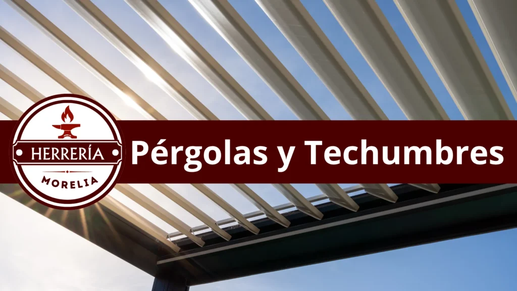 Instalaciones de Pérgolado y Techos Metálicos en Morelia