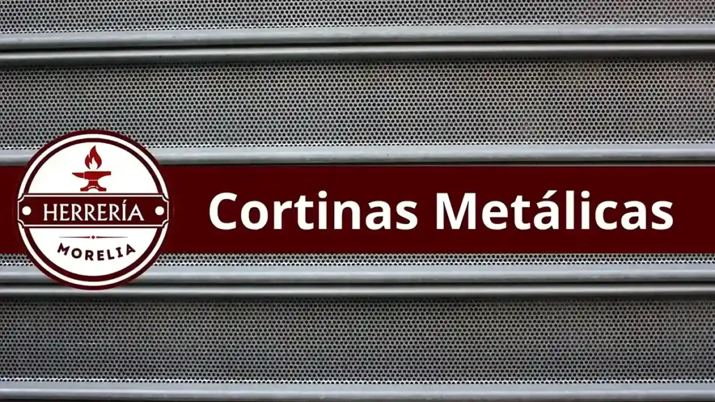 cortinas metálicas cerca de mí en Morelia