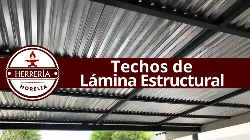 Techos de Herrería y Lámina estructural en Morelia